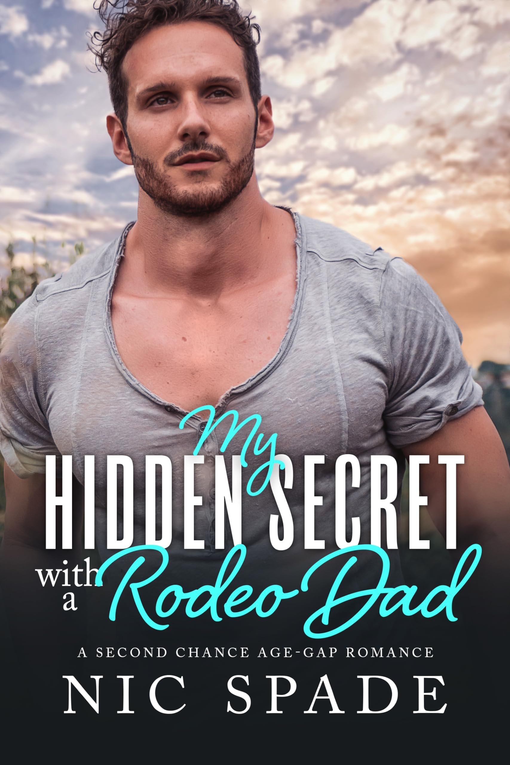 My Hidden Secret with a Rodeo Dad: A Second Chance Age-Gap Romance Cover